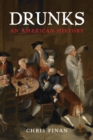Drunks : An American History - Book