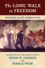 The Long Walk to Freedom : Runaway Slave Narratives - Book