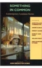 Something in Common : Contemporary Louisiana Stories - Book