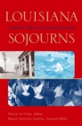 Louisiana Sojourns : Travelers' Tales and Literary Journeys - Book