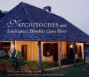 Natchitoches and Louisiana's Timeless Cane River - Book