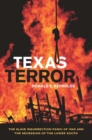 Texas Terror : The Slave Insurrection Panic of 1860 and the Secession of the Lower South - Book