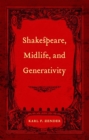 Shakespeare, Midlife, and Generativity - Book