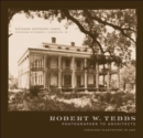 Robert W. Tebbs, Photographer to Architects : Louisiana Plantations in 1926 - Book