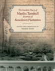 The Garden Diary of Martha Turnbull, Mistress of Rosedown Plantation - Book