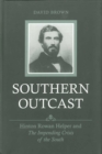 Southern Outcast : Hinton Rowan Helper and The Impending Crisis of the South - eBook