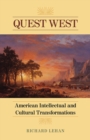 Quest West : American Intellectual and Cultural Transformations - Book