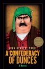 A Confederacy of Dunces (35th Anniversary Edition) : A Novel - Book