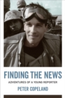 Finding the News : Adventures of a Young Reporter - Book
