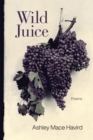 Wild Juice : Poems - eBook