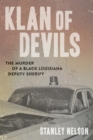 Klan of Devils : The Murder of a Black Louisiana Deputy Sheriff - Book