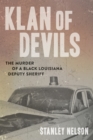 Klan of Devils : The Murder of a Black Louisiana Deputy Sheriff - eBook