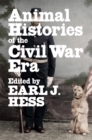 Animal Histories of the Civil War Era - Book