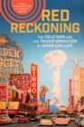 Red Reckoning : The Cold War and the Transformation of American Life - Book