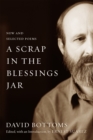 A Scrap in the Blessings Jar : New and Selected Poems - Book
