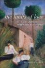 The Limits of Love : The Lives of D. H. Lawrence and Frieda von Richthofen - Book