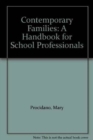 Contemporary Families : A Handbook for School Professionals - Book