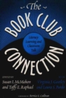 The Book Club Connection : Literacy Learning and Classroom Talk - Book