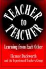 Teacher to Teacher : Learning from Each Other - Book