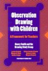 Observation Drawing with Children : A Framework for Teachers - Book