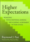 Higher Expectations : Promoting Social Emotional Learning and Academic Achievement in Your School - Book