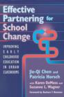 Effective Partnering for School Change : Improving Early Childhood Education in Urban Classrooms - Book