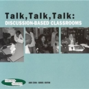 Talk Talk Talk : Discussion-Based Classrooms - Book