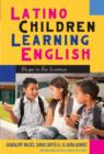 Latino Children Learning English : Steps in the Journey - Book