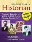 Reading Like a Historian : Teaching Literacy in Middle and High School History Classrooms - Book