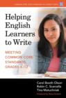 Helping English Learners to Write : Meeting Common Core Standards, Grades 6-12 - Book
