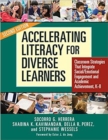 Accelerating Literacy for Diverse Learners : Classroom Strategies That Integrate Social/Emotional Engagement and Academic Achievement - Book