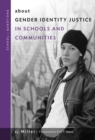 about Gender Identity Justice in Schools and Communities - Book