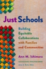 Just Schools : Building Equitable Collaborations with Families and Communities - Book