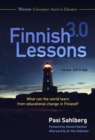 Finnish Lessons 3.0 : What Can the World Learn from Educational Change in Finland? - Book