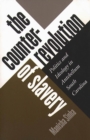 The Counterrevolution of Slavery : Politics and Ideology in Antebellum South Carolina - eBook