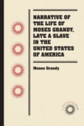 Narrative of the Life of Moses Grandy, Late a Slave in the United States of America - Book