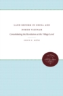 Land Reform in China and North Vietnam : Consolidating the Revolution at the Village Level - Book