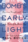 By the Bomb's Early Light : American Thought and Culture At the Dawn of the Atomic Age - eBook