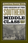 The Origins of the Southern Middle Class, 1800-1861 - eBook