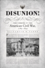 Disunion! : The Coming of the American Civil War, 1789-1859 - eBook