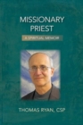 Missionary Priest : A Spiritual Memoir - Book
