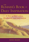 The Runner's Book of Daily Inspiration : A Year of Motivation, Revelation, and Instruction - Book