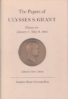 The Papers of Ulysses S. Grant, Volume 10 : January 1 - May 31, 1864 - Book