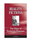 Reality Fictions : The Films of Frederick Wiseman - Book