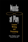 Words at Play : Creative Writing and Dramaturgy - Book