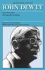 The Later Works of John Dewey, Volume 4, 1925 - 1953 : 1929: The Quest for Certainty - Book