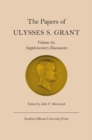 The Papers of Ulysses S. Grant, Vol. 32 : Supplementary Documents - Book