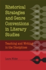 Rhetorical Strategies and Genre Conventions in Literary Studies : Teaching and Writing in the Disciplines - Book