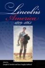 Lincoln's America : 1809 - 1865 - Book