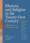 Rhetoric and Religion in the Twenty-First Century : Pluralism in a Postsecular Age - Book
